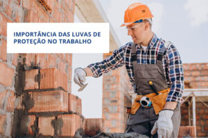 Importância das luvas de proteção no trabalho - Imagem